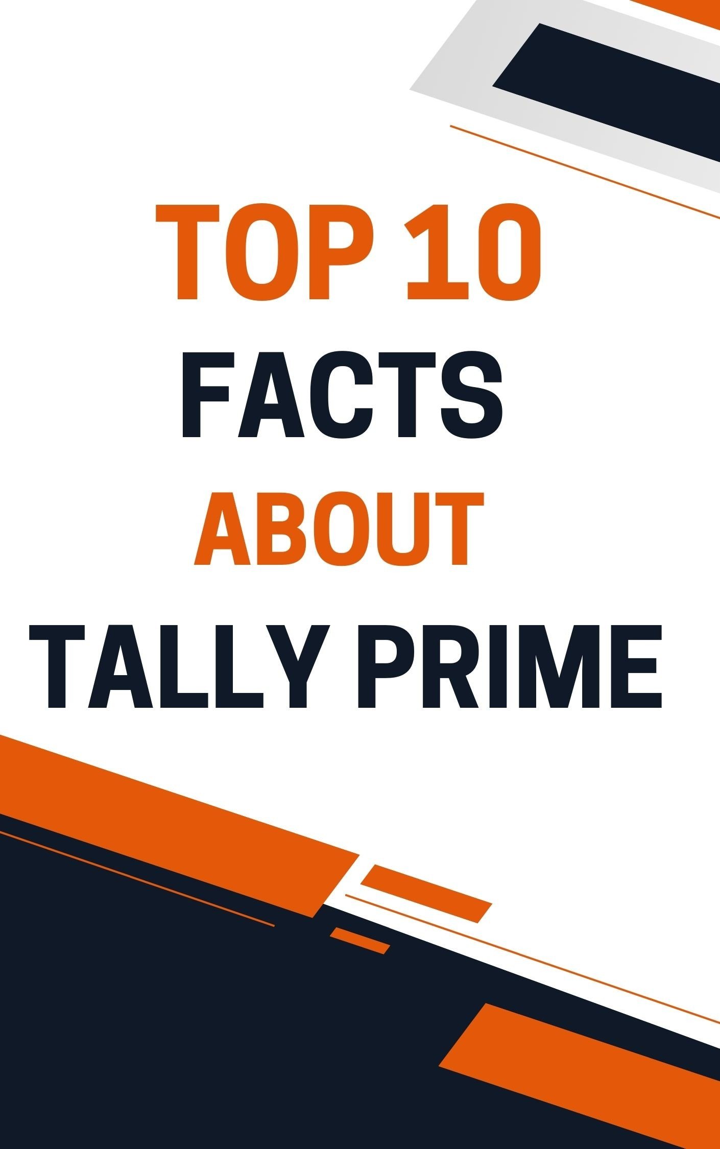 Top 10 Facts about Tally Prime