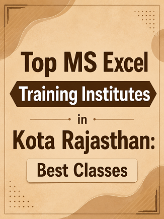 Top MS Excel Training Institutes in Kota Rajasthan: Best Classes