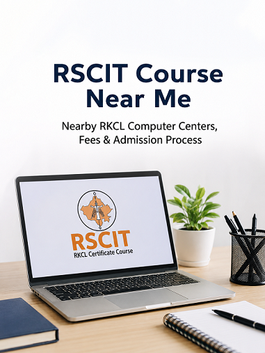 RSCIT Course Near Me – Nearby RKCL Computer Centers, Fees & Admission Process