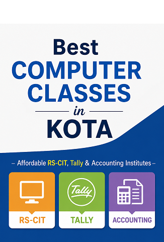 Best Computer Classes in Kota – Affordable RS-CIT, Tally & Accounting Institutes