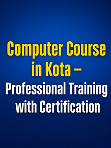 Computer Course in Kota – Professional Training with Certification