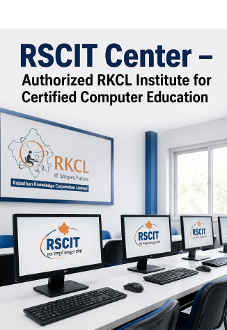RSCIT Center – Authorized RKCL Institute for Certified Computer Education