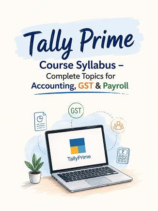 Tally Prime Course Syllabus – Complete Topics for Accounting, GST & Payroll