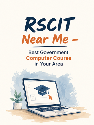 RSCIT Near Me – Best Government Computer Course in Your Area