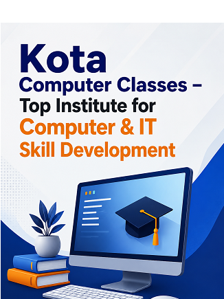 Kota Computer Classes – Top Institute for Computer & IT Skill Development