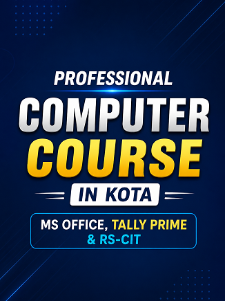Professional Computer Course in Kota – MS Office, Tally Prime & RS-CIT