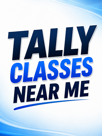 Tally Classes Near Me – Learn Tally Prime with Practical Accounting Training