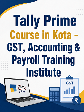Tally Prime Course in Kota – GST, Accounting & Payroll Training Institute