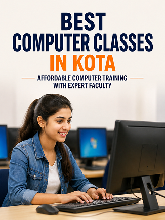 Best Computer Classes in Kota – Affordable Computer Training with Expert Faculty