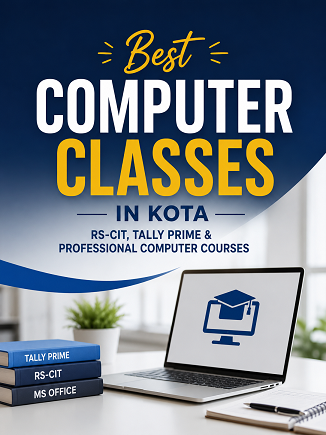 Best Computer Classes in Kota | RS-CIT, Tally Prime & Professional Computer Courses