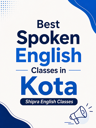 Best Spoken English Classes in Kota – Shipra English Classes