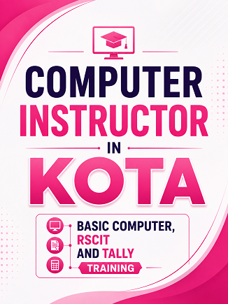 Computer Instructor in Kota: Basic Computer, RSCIT and Tally Training