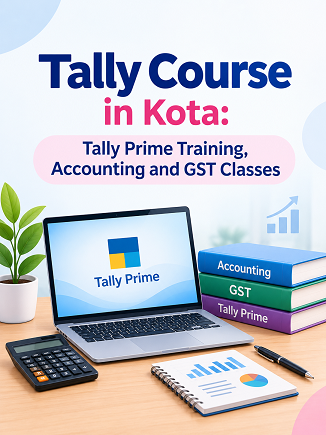 Tally Course in Kota: Tally Prime Training, Accounting and GST Classes