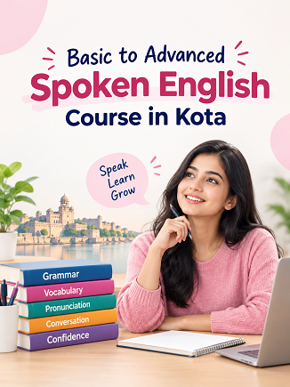 Basic to Advanced Spoken English Course in Kota – Complete Learning Guide